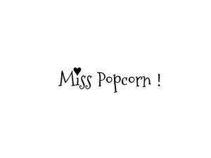 Miss Popcorn signature